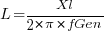 L=Xl/{2*pi*fGen}